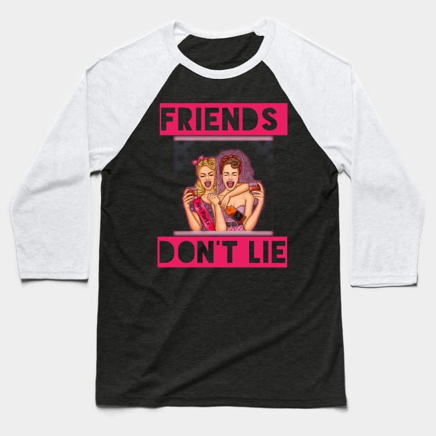 funny Friends Dont Lie gift Baseball T-Shirt by houssem